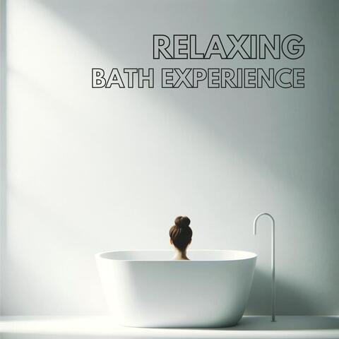 Relaxing Bath Experience