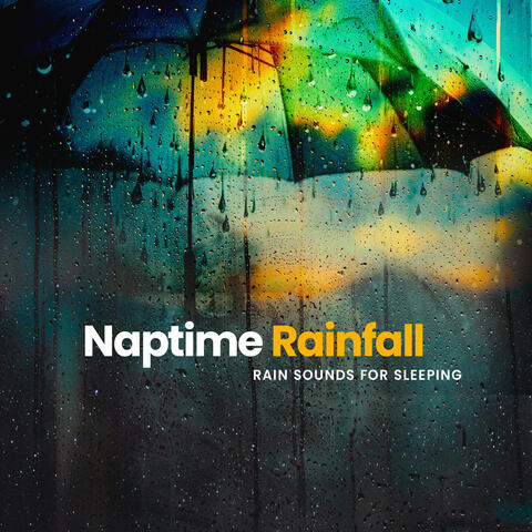Naptime Rainfall
