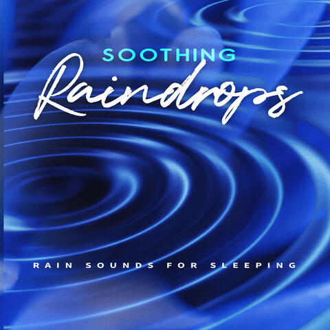 Soothing Raindrops