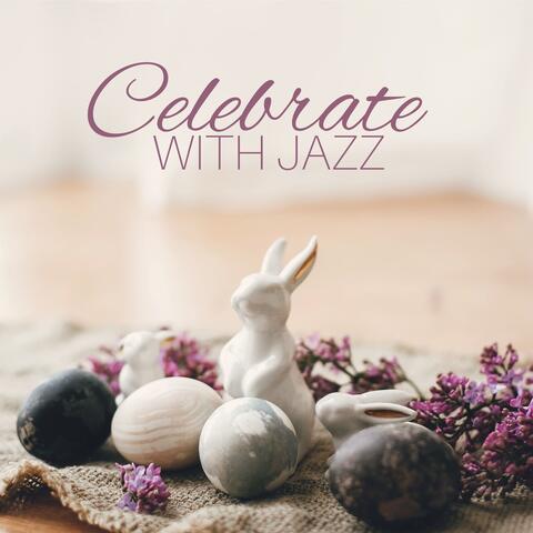 Celebrate with Jazz: Easter Worship Music 2024