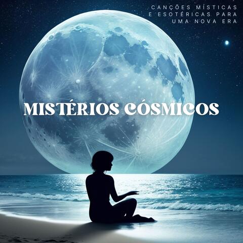 Mistérios Cósmicos: Canções Místicas e Esotéricas para uma Nova Era