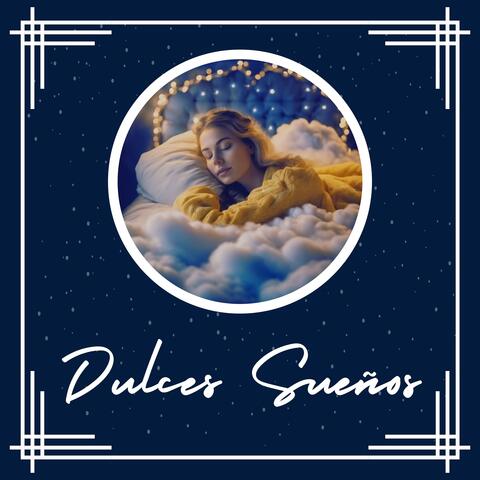 Dulces Sueños: Canciones Relajantes para Dormir Profundamente