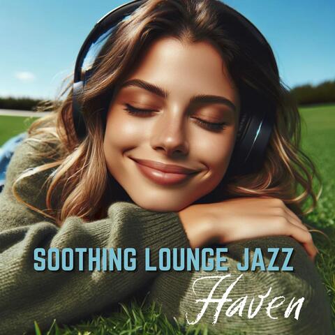 Soothing Lounge Jazz Haven