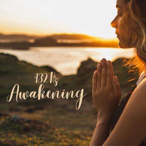 432 Hz Awakening: Meditation to Awaken Your Intuition, Happiness and Higher Self
