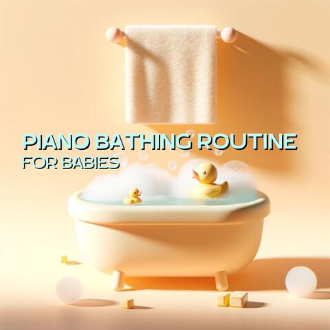 Piano Bathing Routine for Babies