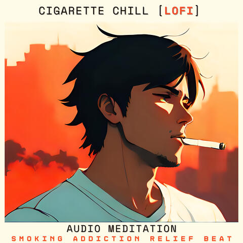 Cigarette Chill ( Smoking Addiction Relief Beat )