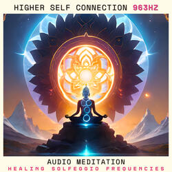 Higher Self Connection (963 Hz)