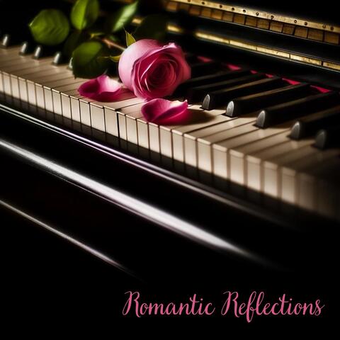 Romantic Reflections: Enchanting Euphoria, Amorous Bliss, Tender Tranquility