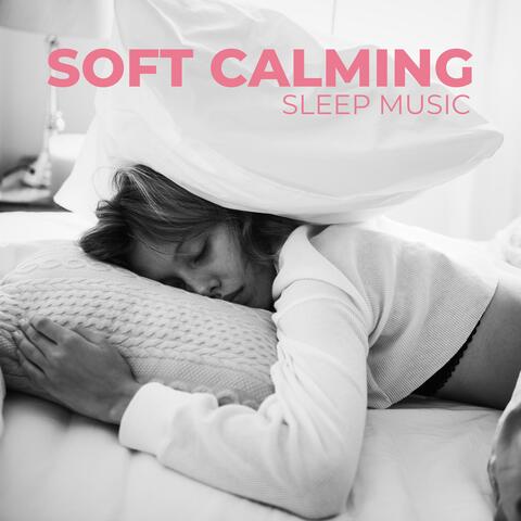 Soft Calming Sleep Music: Nighttime Frequencies, Sleep Brainwaves, Insomnia Treatment