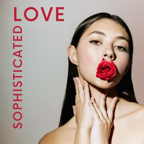 Sophisticated Love: Romantic Instrumental Jazz Music