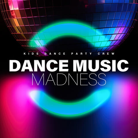Dance Music Madness