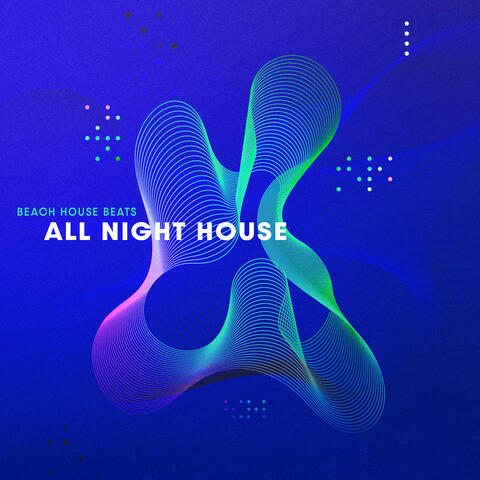 All Night House