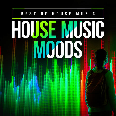 House Music Moods