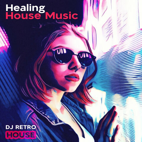 Healing House Music
