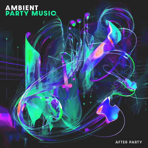 Ambient Party Music