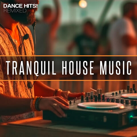 Tranquil House Music