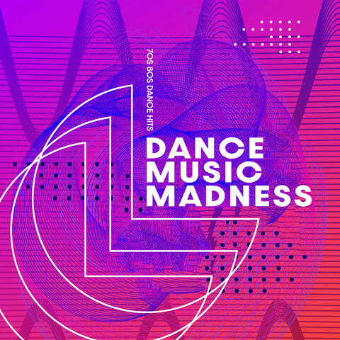 Dance Music Madness