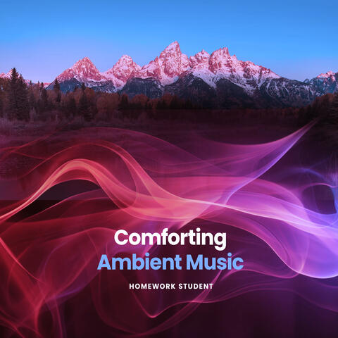 Comforting Ambient Music