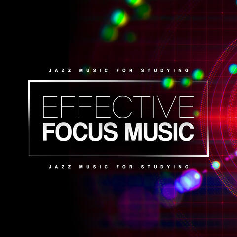 Effective Focus Music