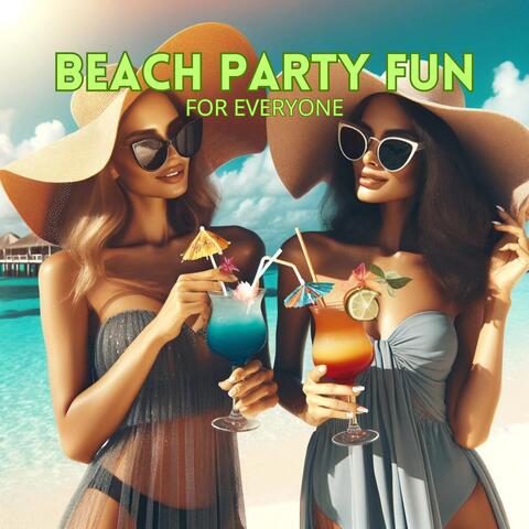 Beach Party Fun for Everyone