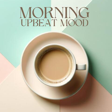 Morning Upbeat Mood: Cool Relaxing Jazz, Coffee Time, Breakfast Positive Energy
