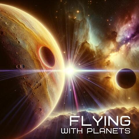 Flying with Planets: Interstellar Relaxing Space Music