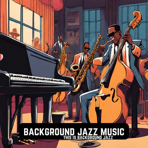 This Is Background Jazz