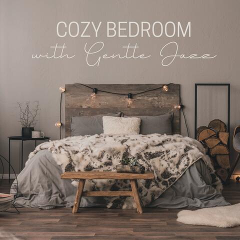 Cozy Bedroom with Gentle Jazz: Evening Relax, Cleanse Your Mind, Jazz Before Sleep