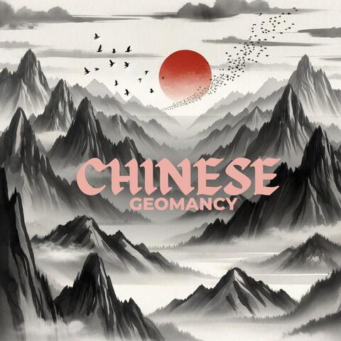 Chinese Geomancy: Feng Shui Practice for Ancient Chinese Energy