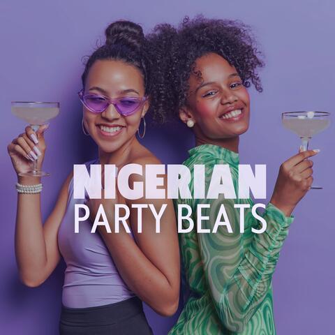 Nigerian Party Beats: Afrobeats to Make You Dance