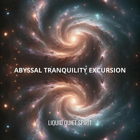 Abyssal Tranquility Excursion