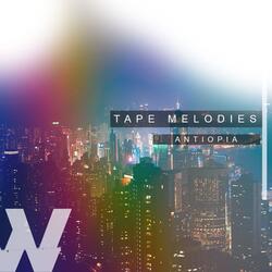 Tape Melodies