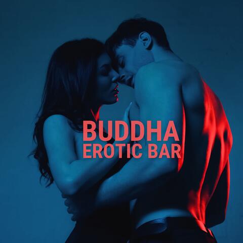 Buddha Erotic Bar: Tantric Sex Experience and Soothing Sensual Massage