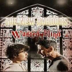 Wasted Blind