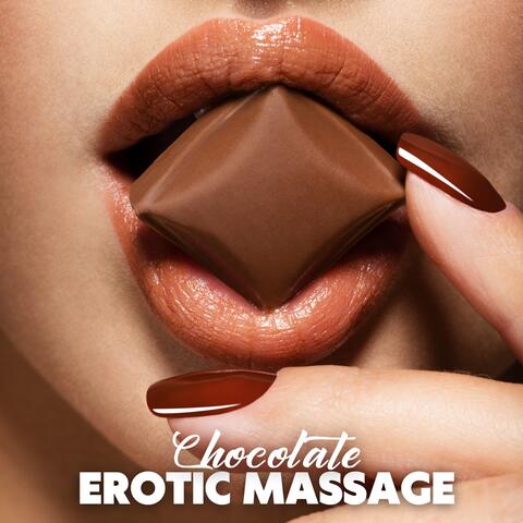 Chocolate Erotic Massage: Sexy Chillout Mix