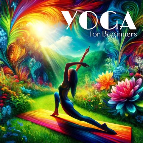 Yoga for Beginners: Awakening Your Practice