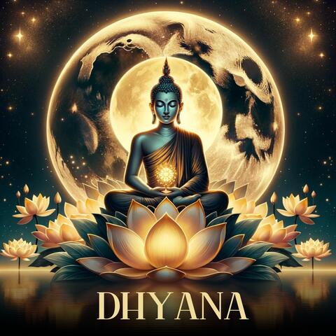 Dhyana: Feel the One with Meditation