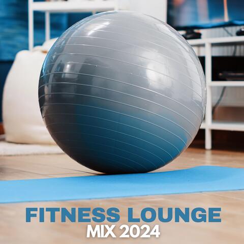 Fitness Lounge Mix 2024