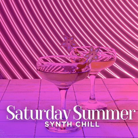 Saturday Summer Synth Chill