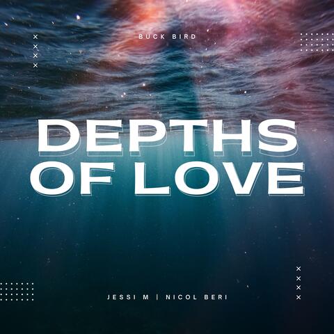 Depths of Love