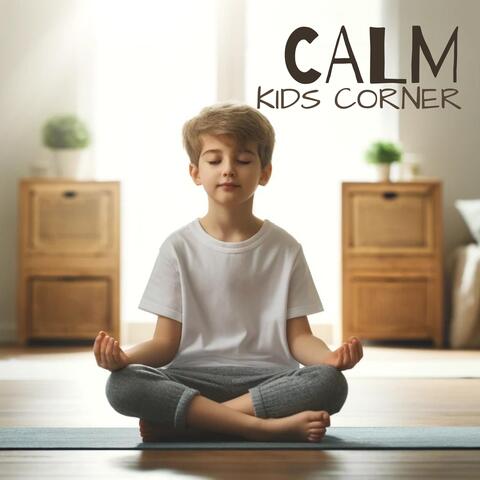 Calm Kids Corner: Meditative Adventures for Little Ones