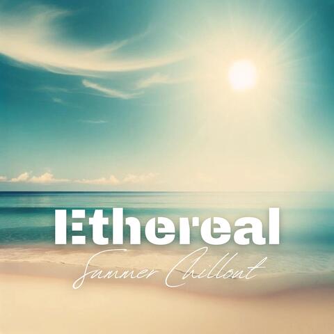 Ethereal Summer Chillout
