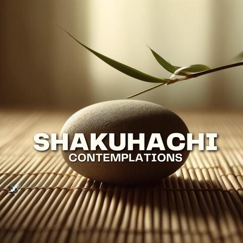 Shakuhachi Contemplations: Zen Practice for Calm Mind and Total Wisdom