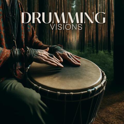 Drumming Visions: Shamanic Meditation for Spiritual Connection