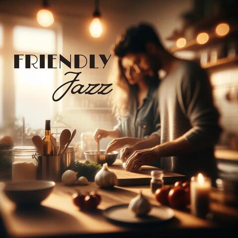 Friendly Jazz: Music for Cooking Together