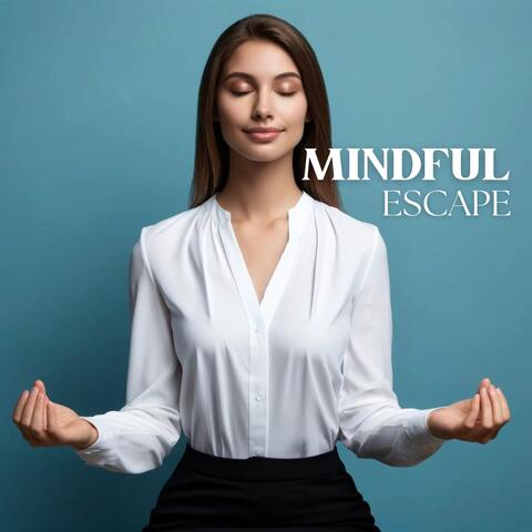 Mindful Escape: Refresh Your Mind, Renew Your Energy