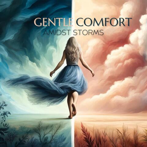 Gentle Comfort Amidst Storms