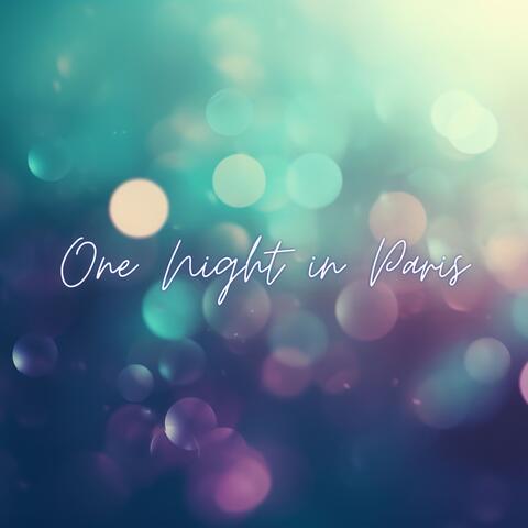One Night in Paris – Romantic Piano Music, Relaxing Music for Honeymoon, Wedding, Engagement, Candle Light Dinner, Piano Bar & Smooth Jazz, Dinner Music, Background Restaurant Music