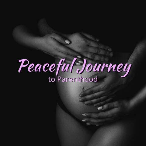 Peaceful Journey to Parenthood