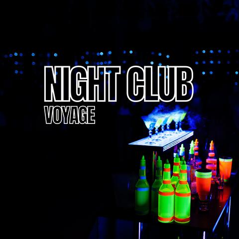 Night Club Voyage